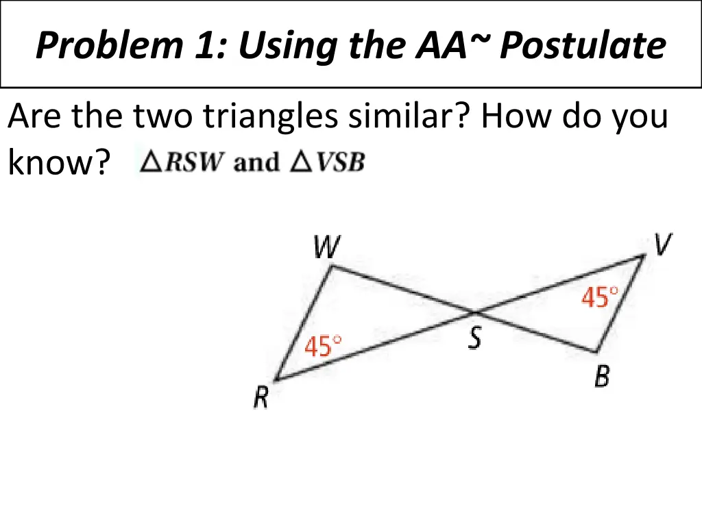 problem 1 using the aa postulate