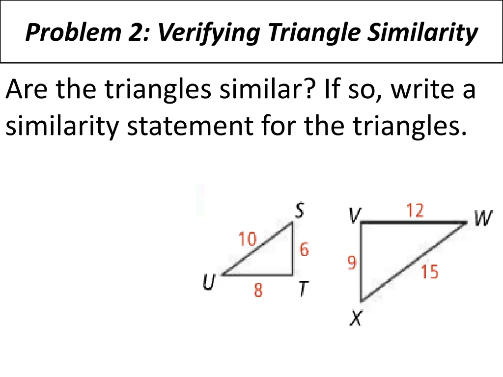 problem 2 verifying triangle similarity