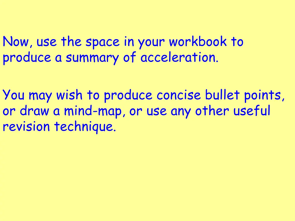now use the space in your workbook to produce