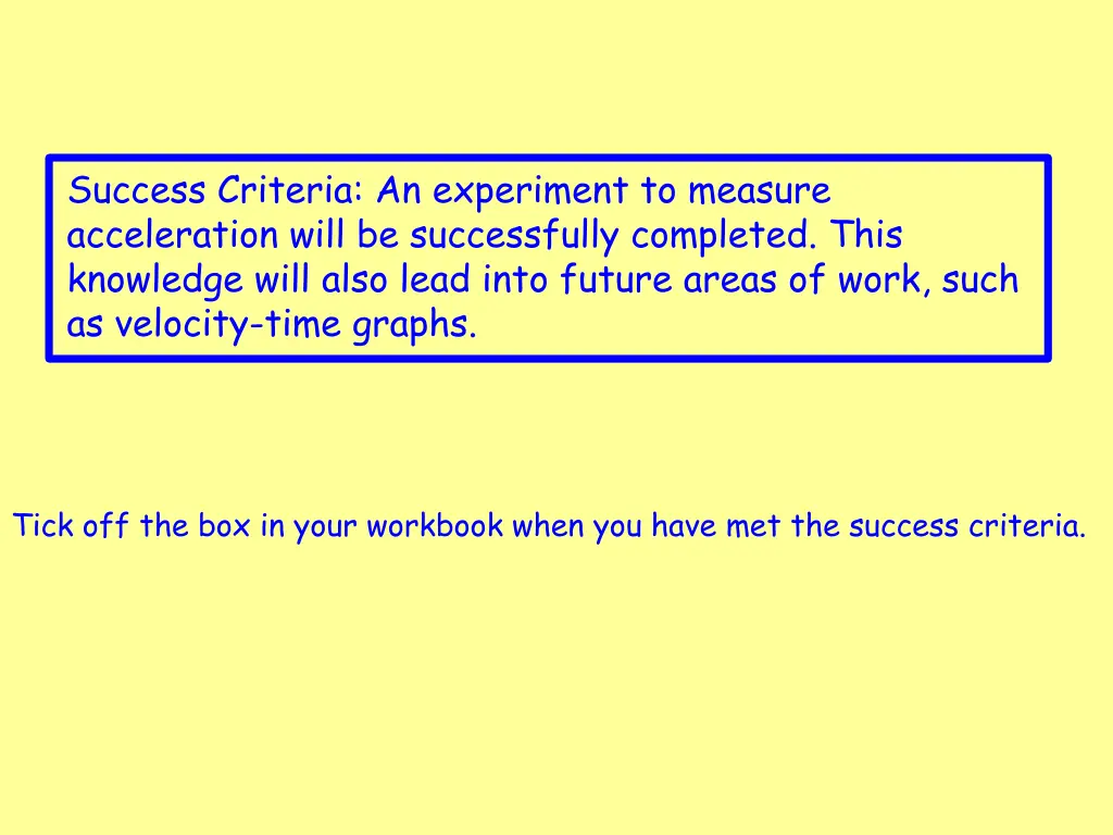 success criteria an experiment to measure