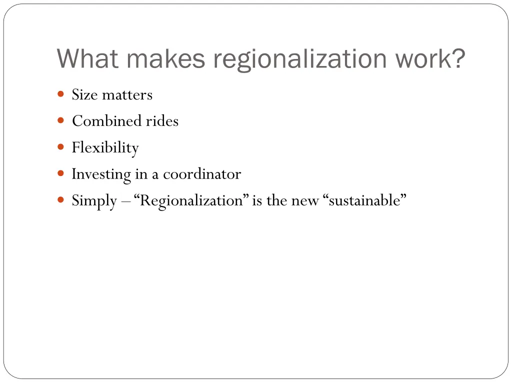 what makes regionalization work