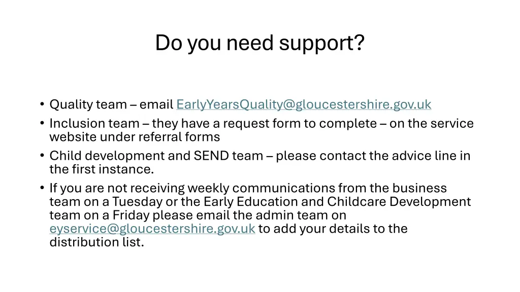 do you need support