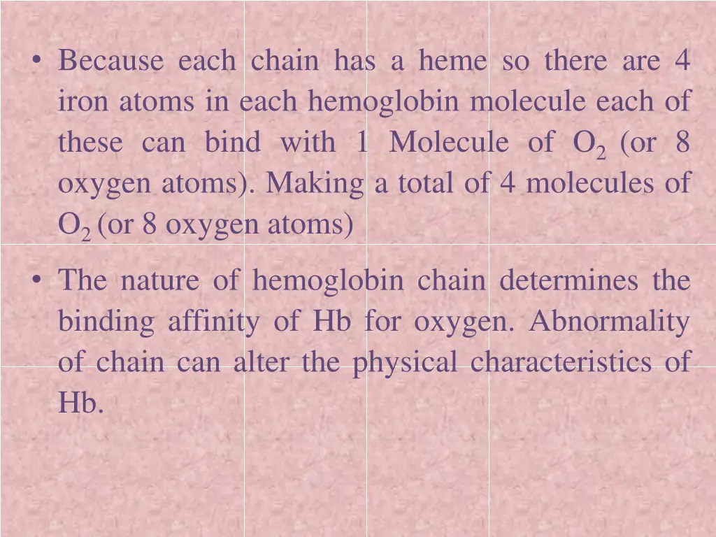 because each chain has a heme so there are 4 iron