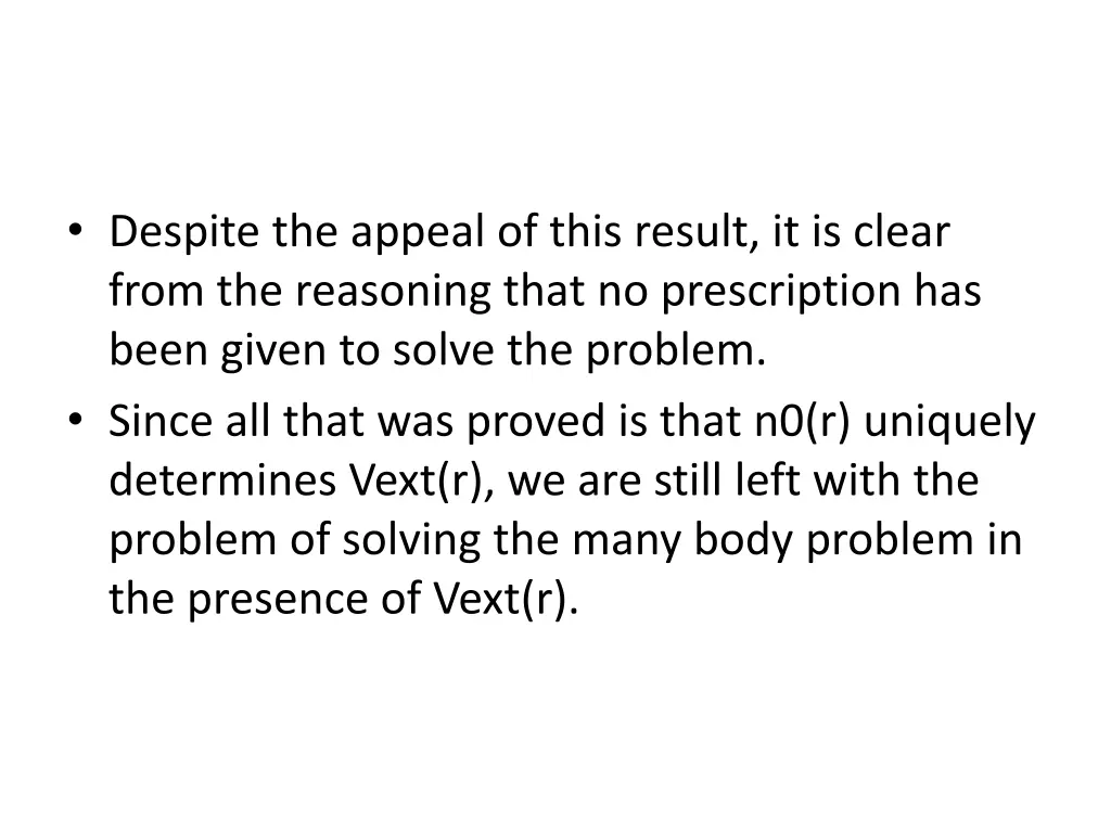 despite the appeal of this result it is clear