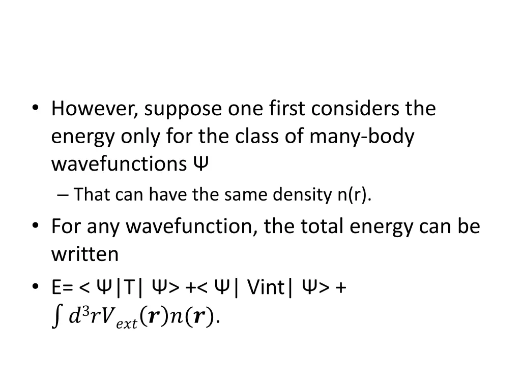 however suppose one first considers the energy