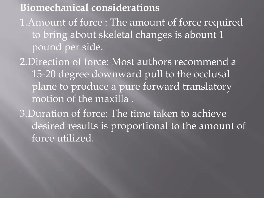 biomechanical considerations 1 amount of force