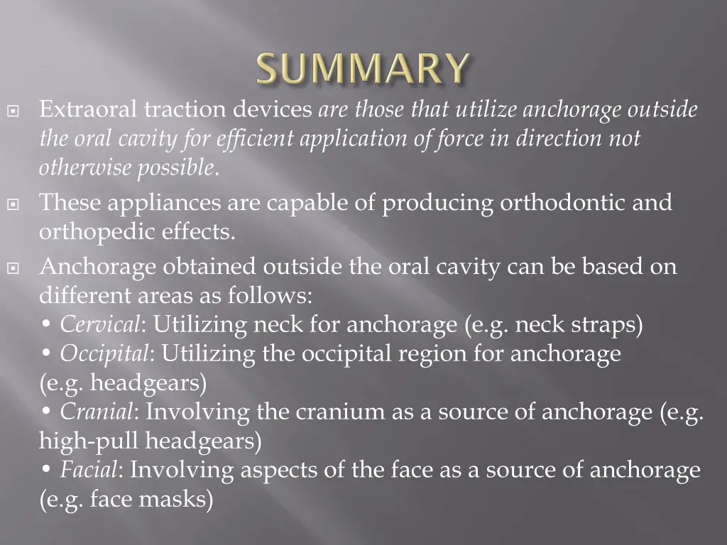 extraoral traction devices are those that utilize
