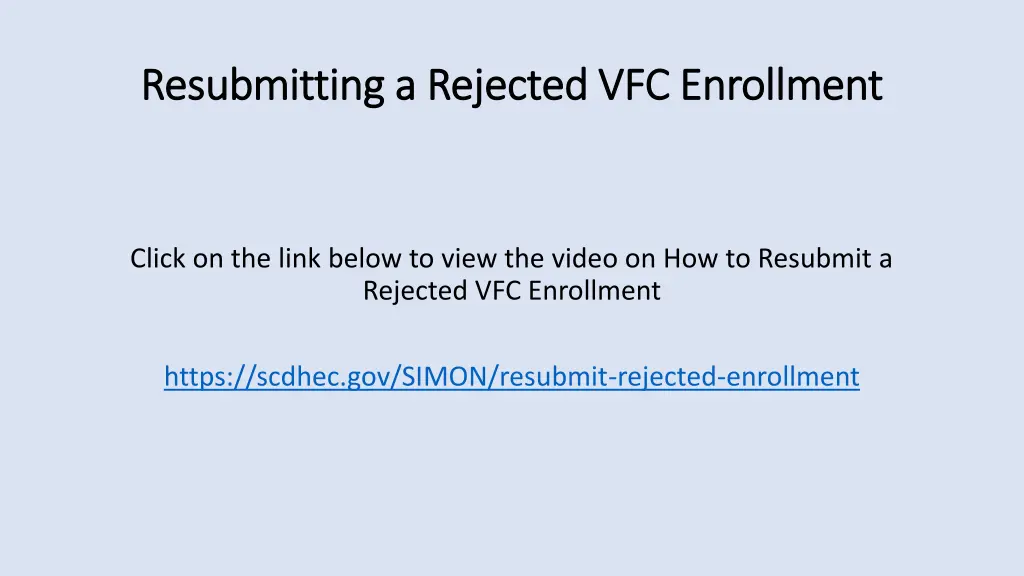 resubmitting a rejected vfc enrollment
