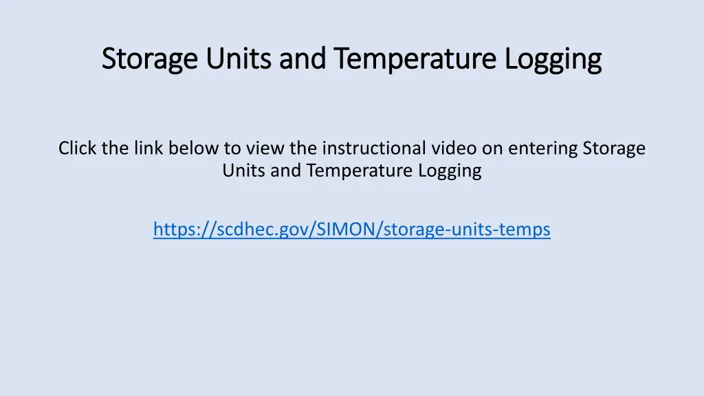 storage units and temperature logging storage