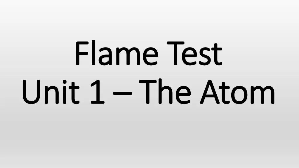 flame test flame test unit 1 unit 1 the atom