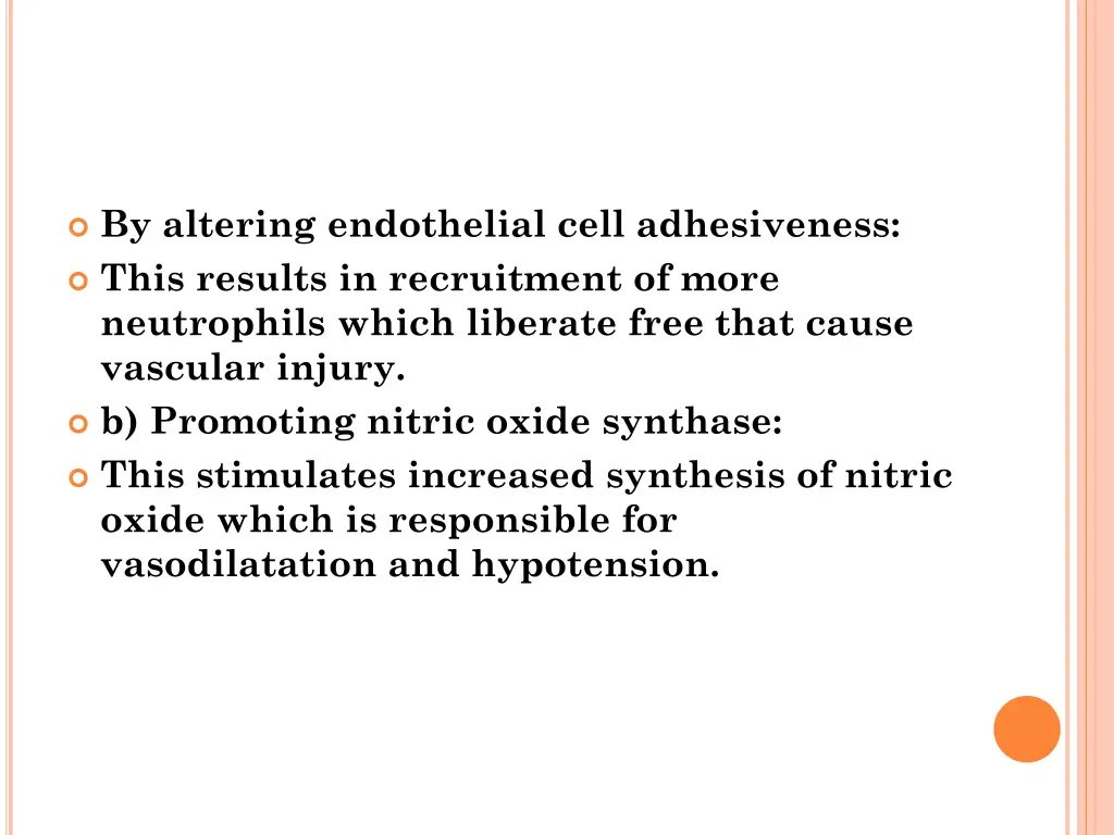 by altering endothelial cell adhesiveness this