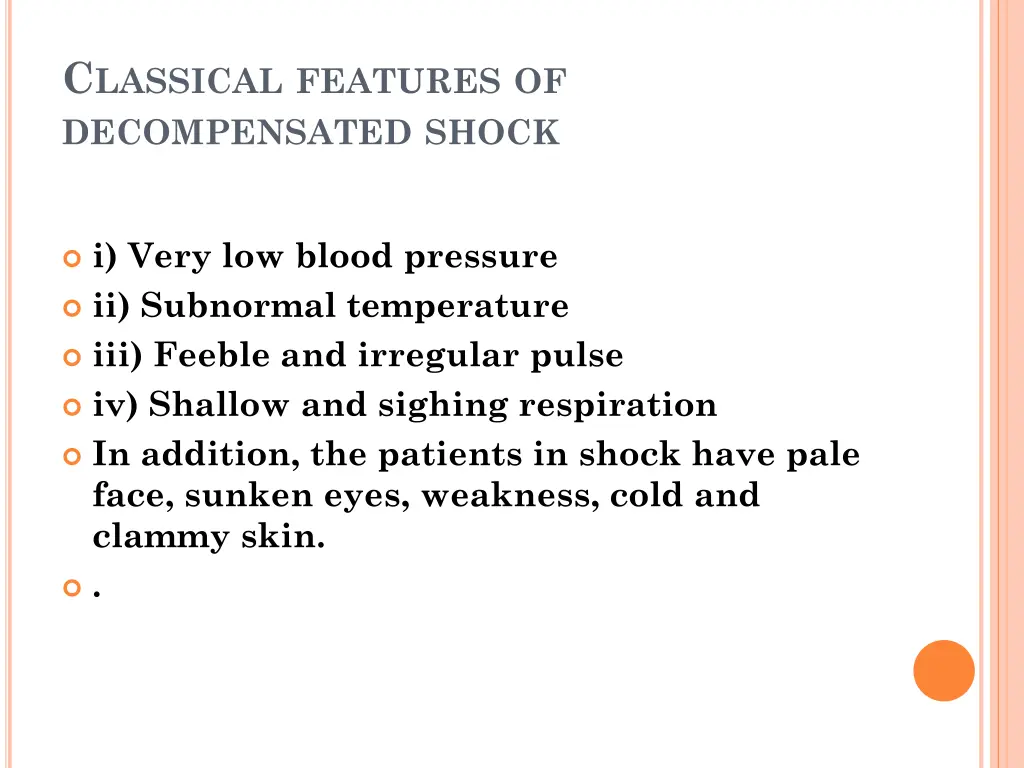 c lassical features of decompensated shock