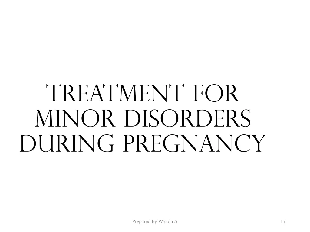 treatment for minor disorders during pregnancy