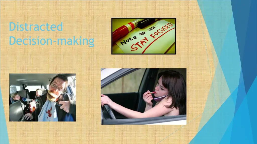 distracted decision making