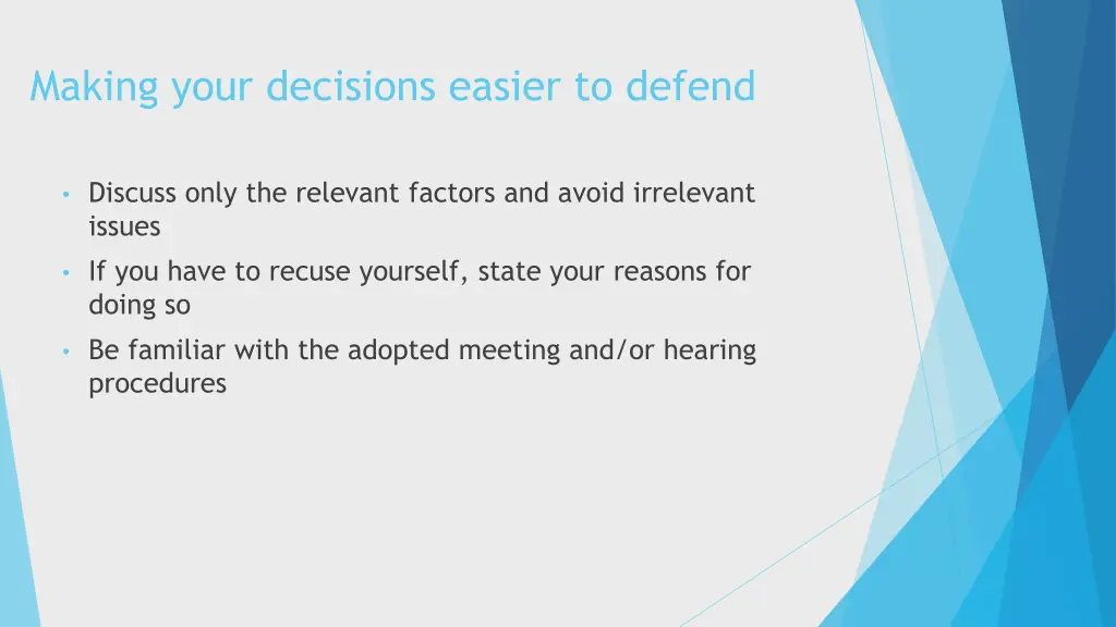 making your decisions easier to defend