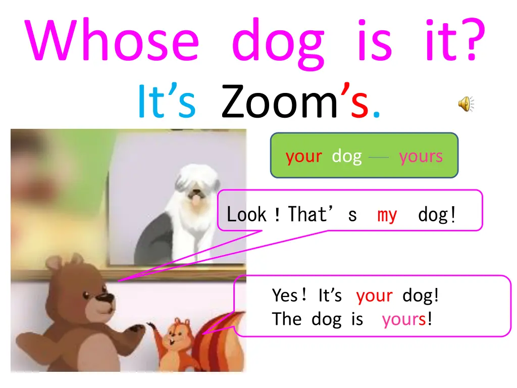 whose dog is it it s zoom s 1
