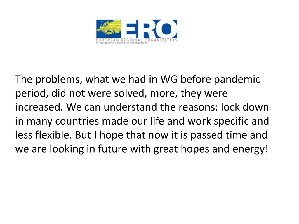 the problems what we had in wg before pandemic