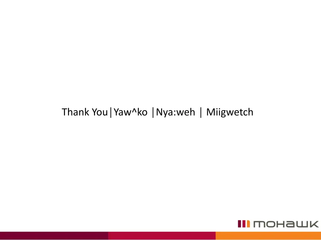 thank you yaw ko nya weh miigwetch