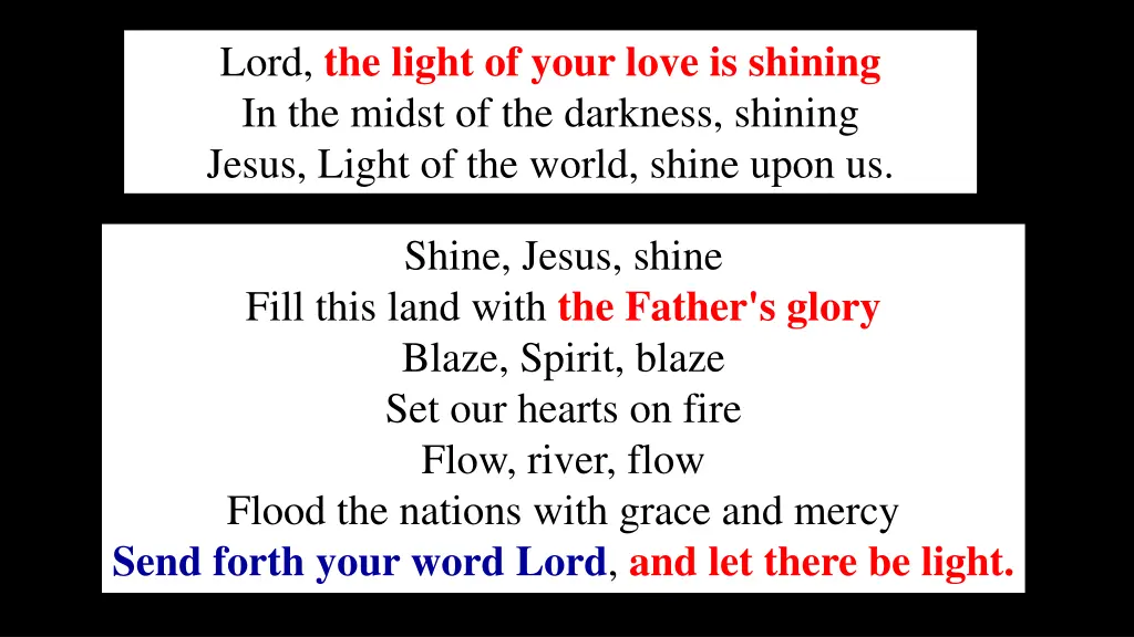 lord the light of your love is shining