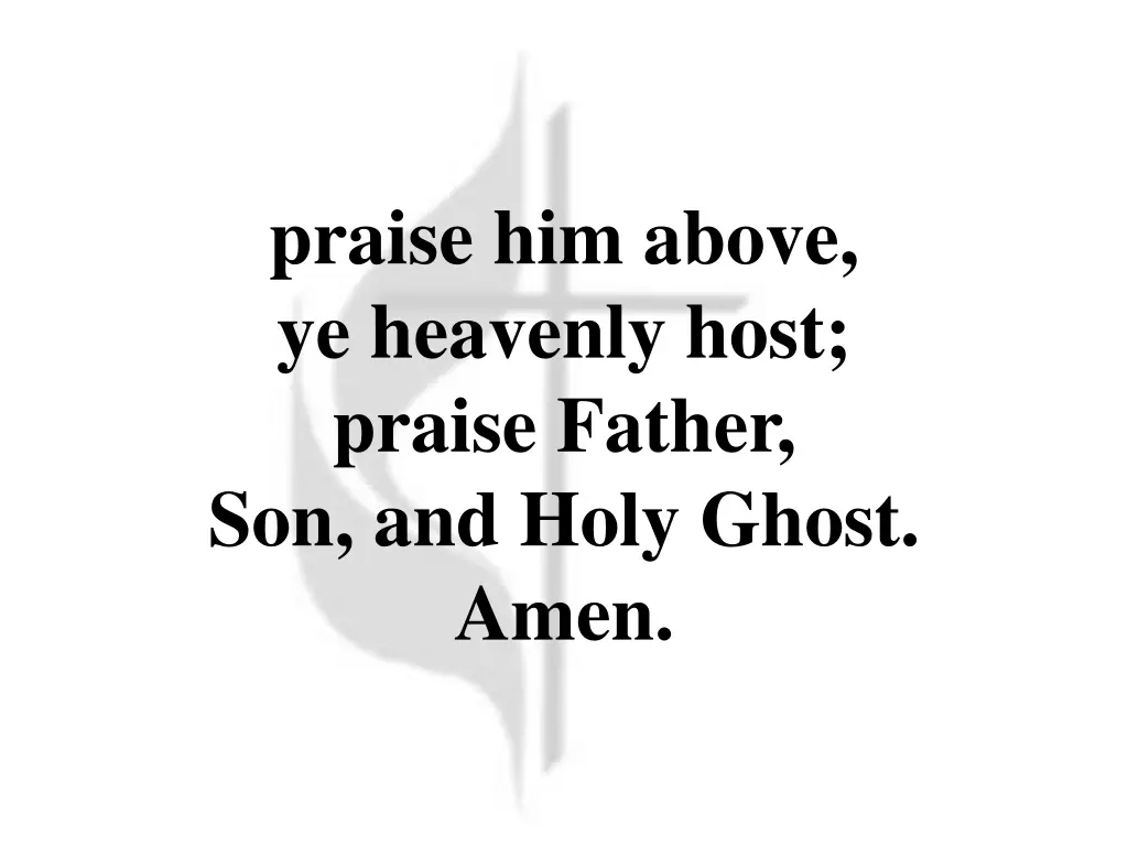 praise him above ye heavenly host praise father