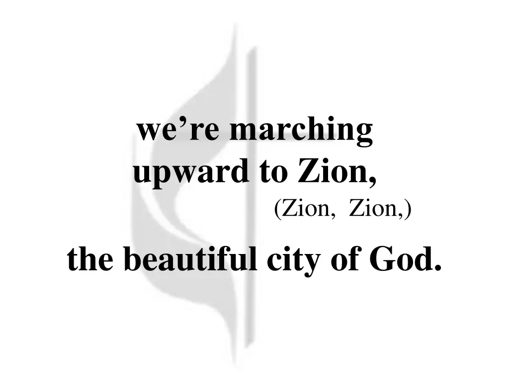 we re marching upward to zion zion zion 1