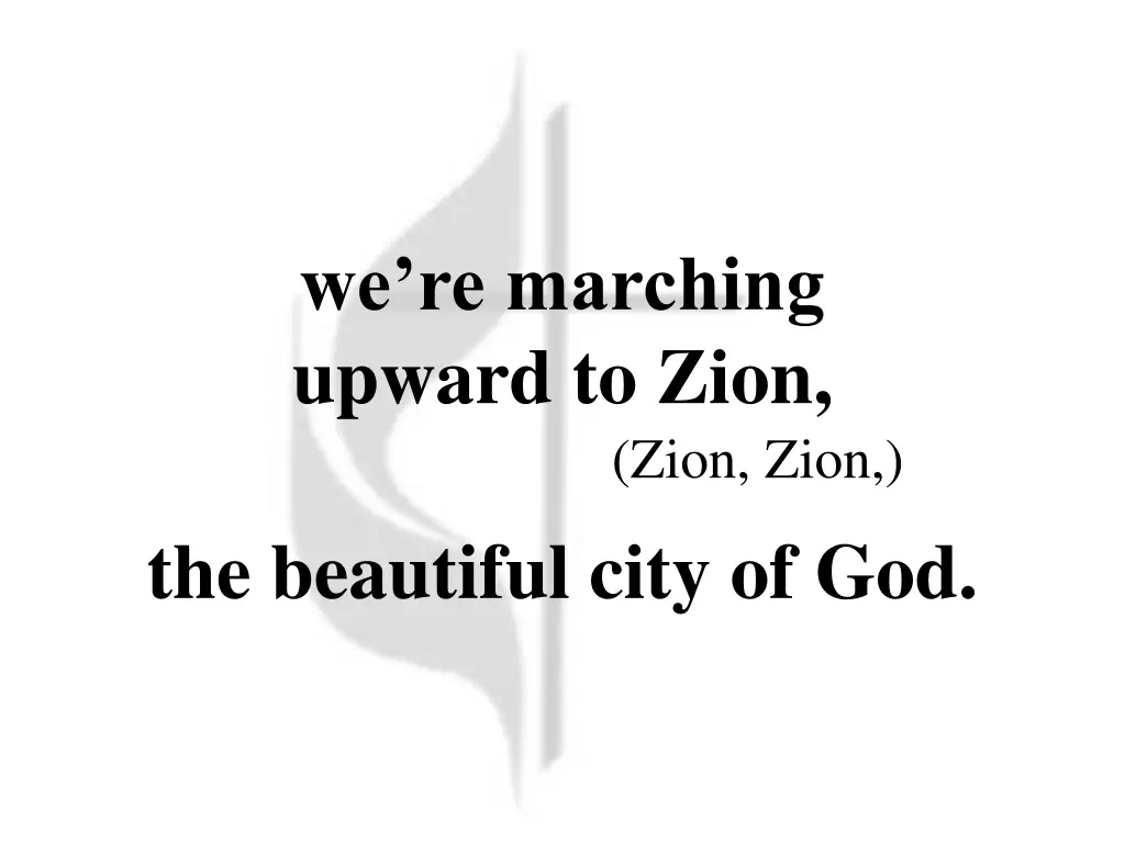 we re marching upward to zion zion zion 2
