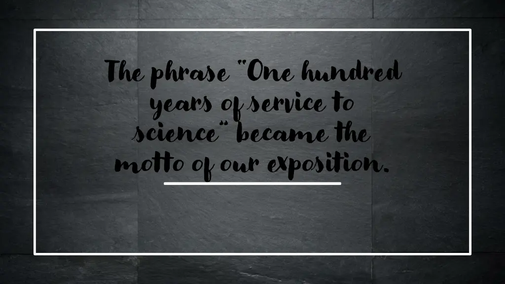 the phrase one hundred years of service