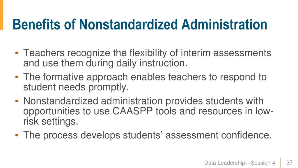benefits of nonstandardized administration