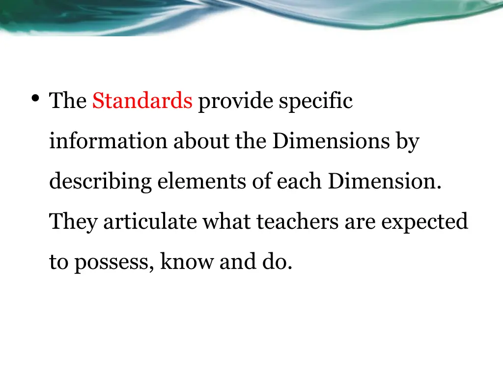the standards provide specific
