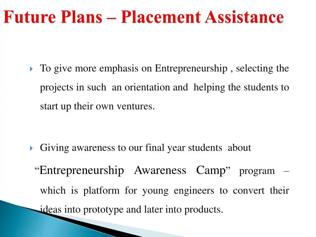 to give more emphasis on entrepreneurship
