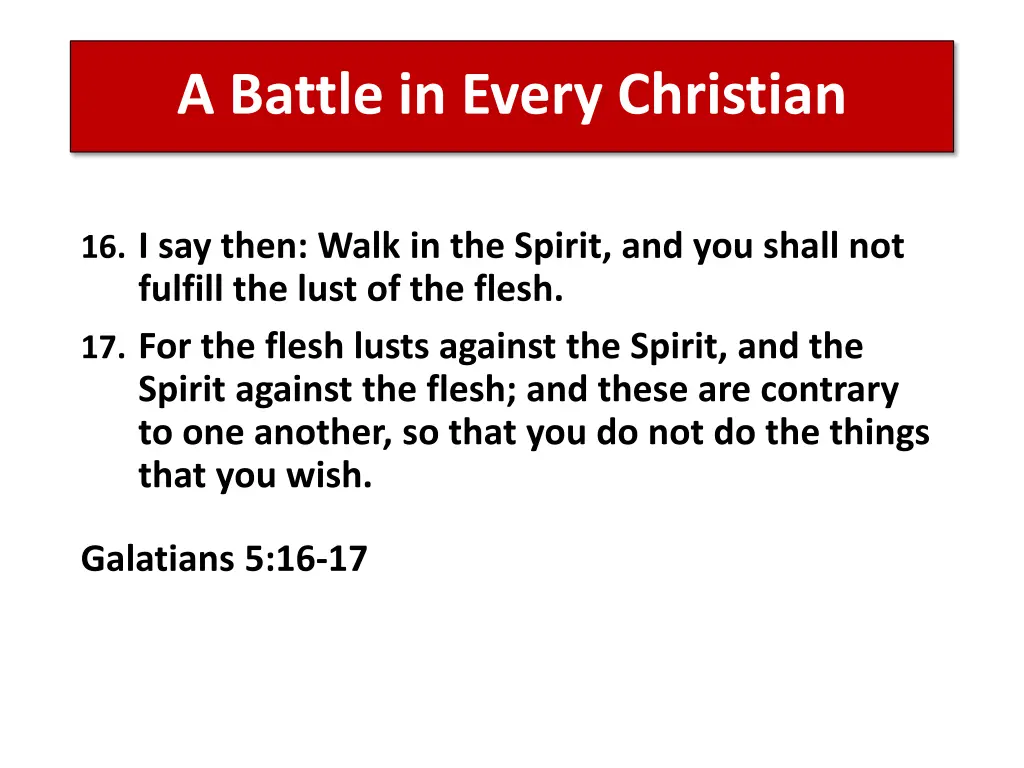 a battle in every christian