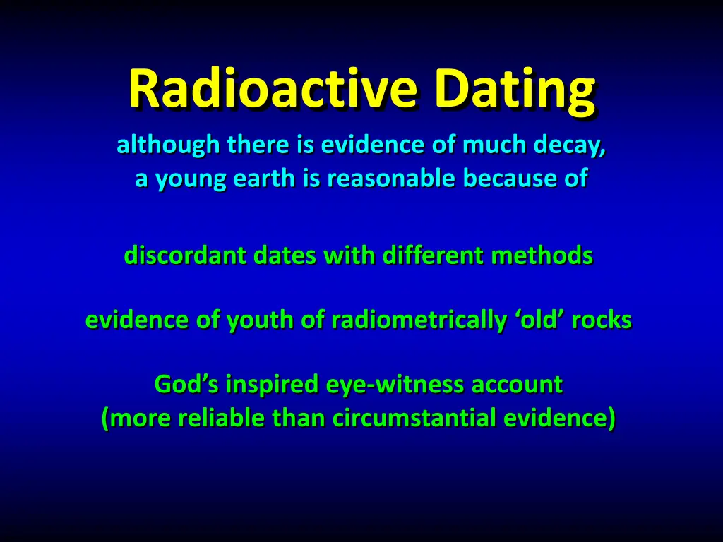 radioactive dating although there is evidence