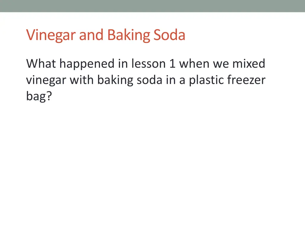 vinegar and baking soda
