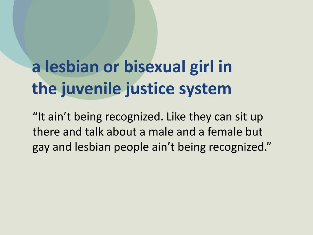 a lesbian or bisexual girl in the juvenile