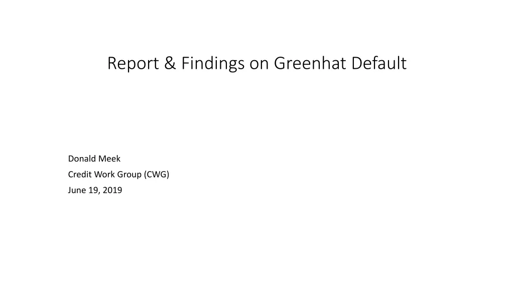report findings on greenhat default