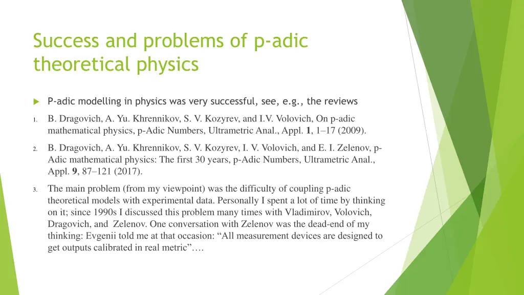 success and problems of p adic theoretical physics