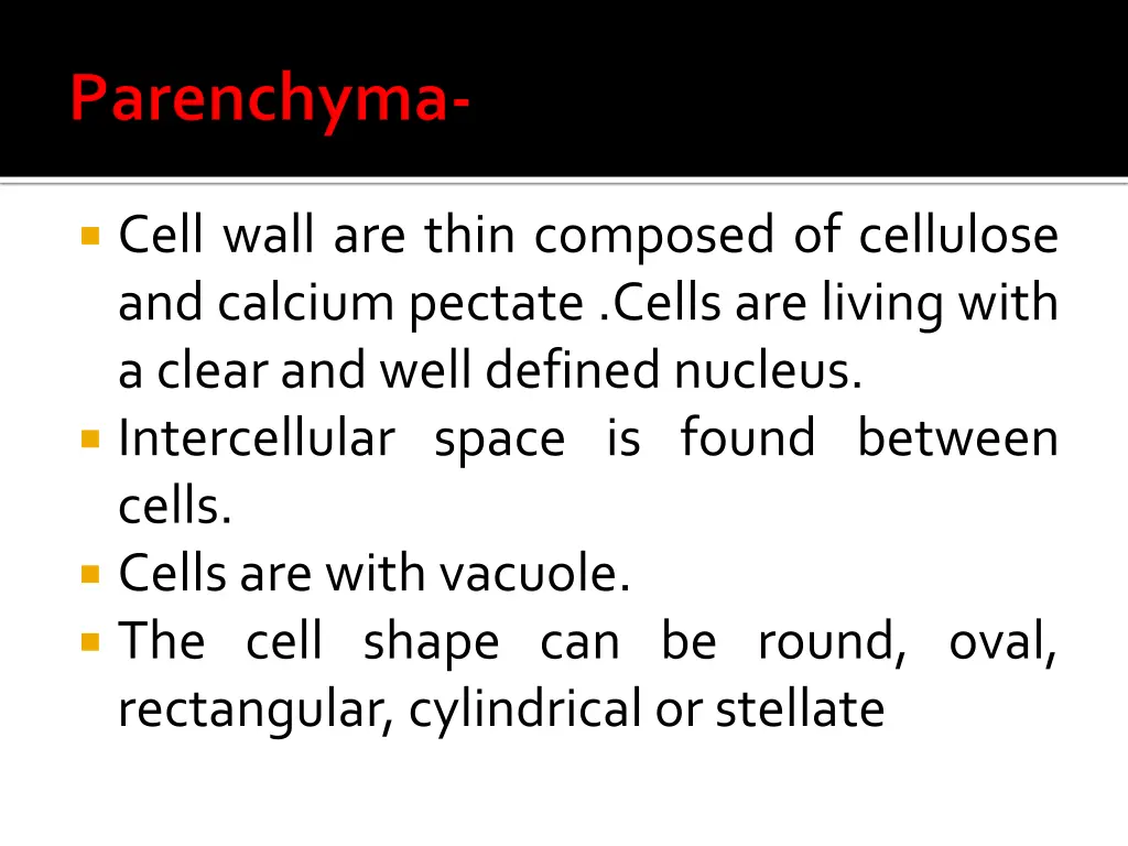 cell wall are thin composed of cellulose