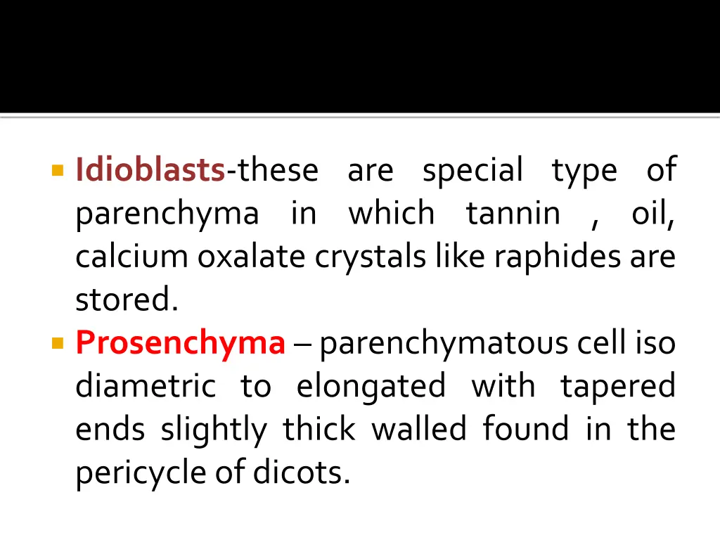 idioblasts these are special type of parenchyma