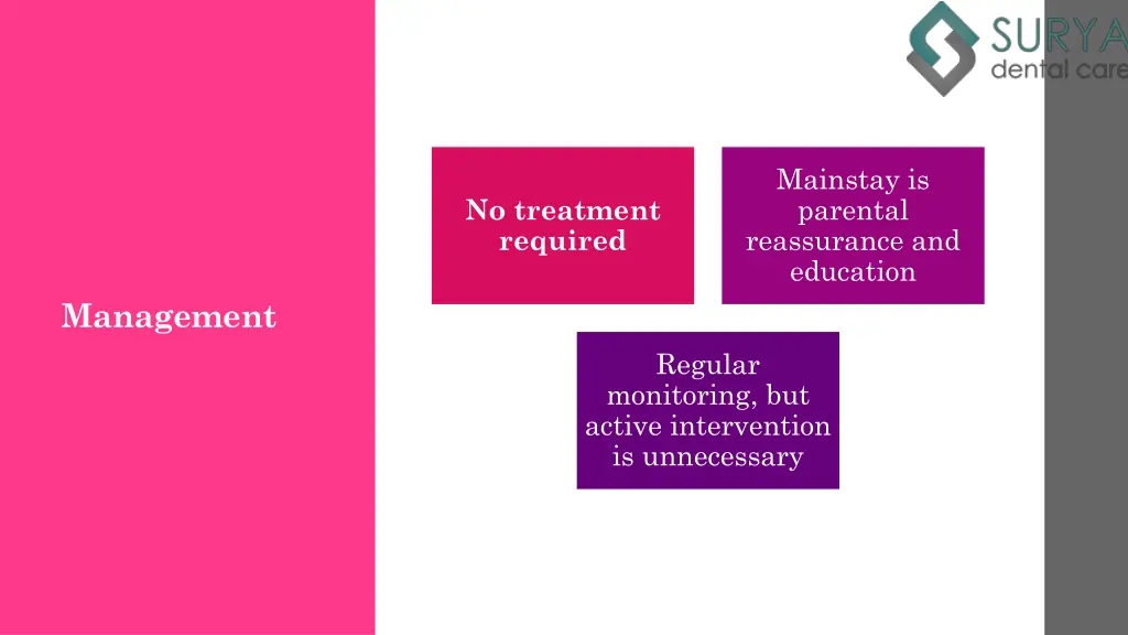 mainstay is parental reassurance and education