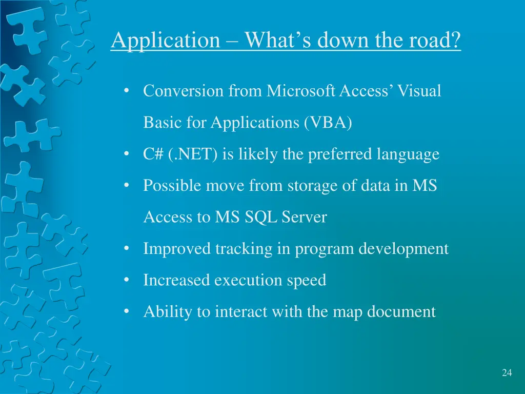 application what s down the road
