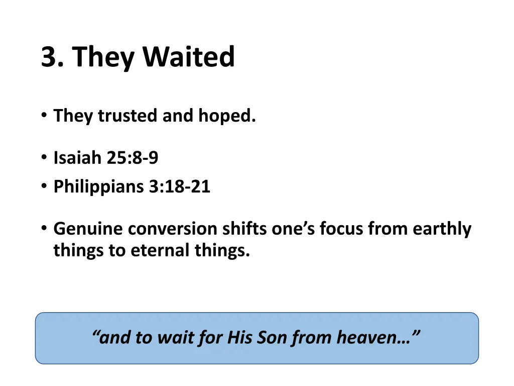 3 they waited