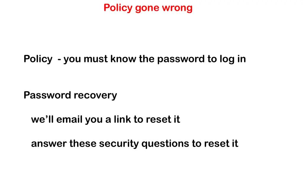 policy gone wrong