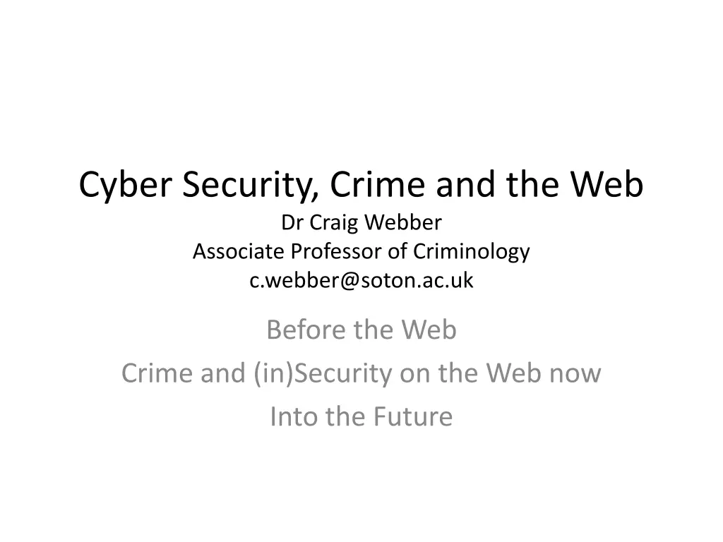 cyber security crime and the web dr craig webber