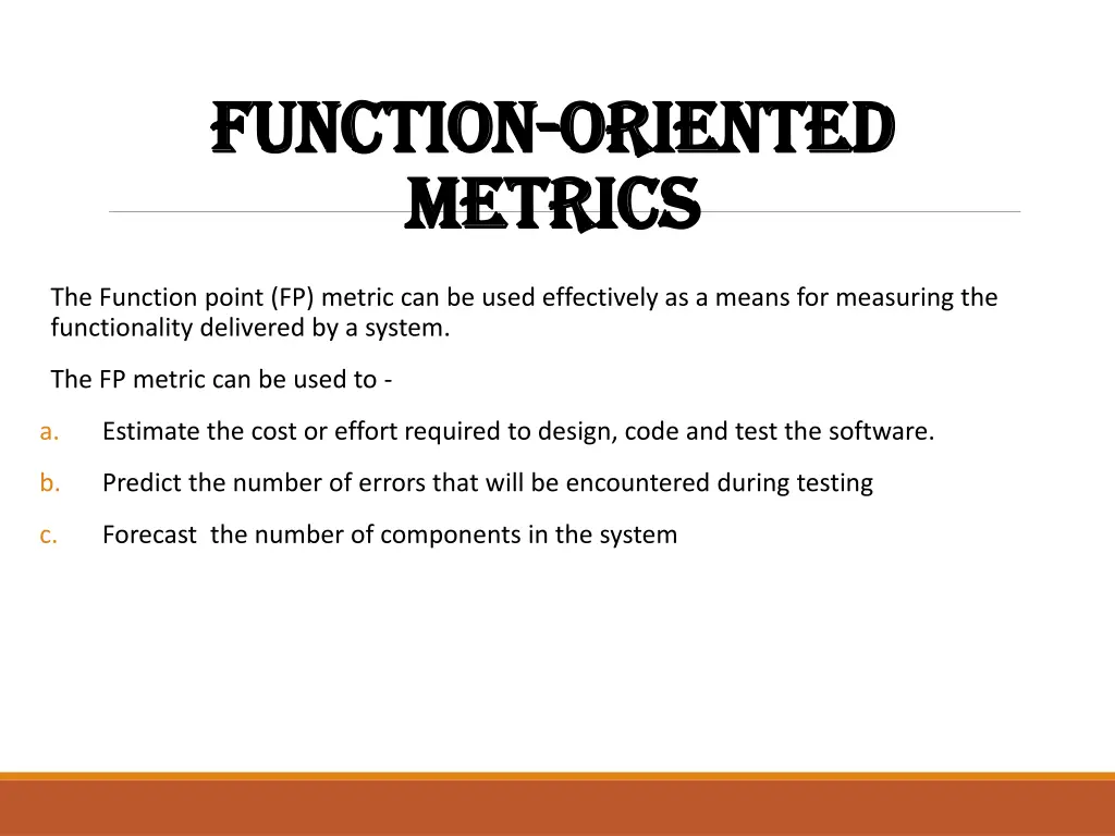function function oriented oriented metrics