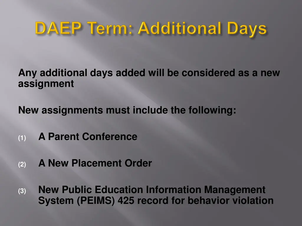 any additional days added will be considered