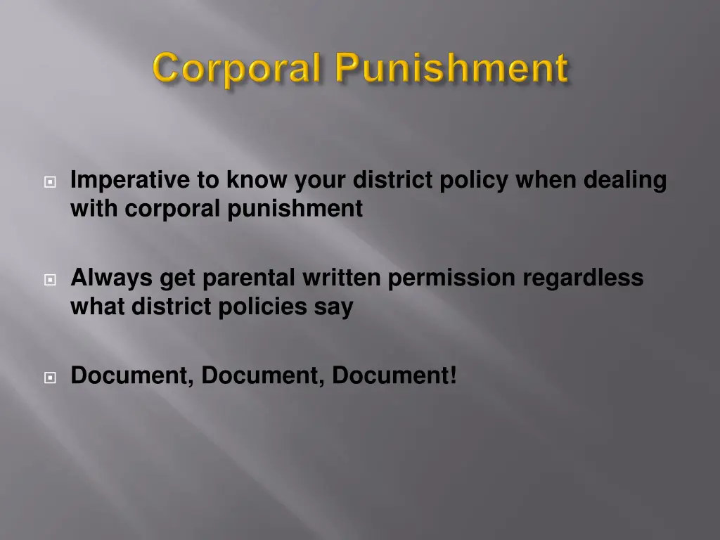 imperative to know your district policy when