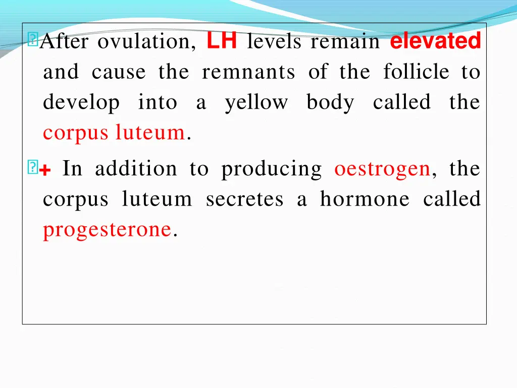 after ovulation lh levels remain elevated