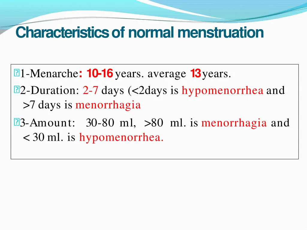 characteristics of normalmenstruation