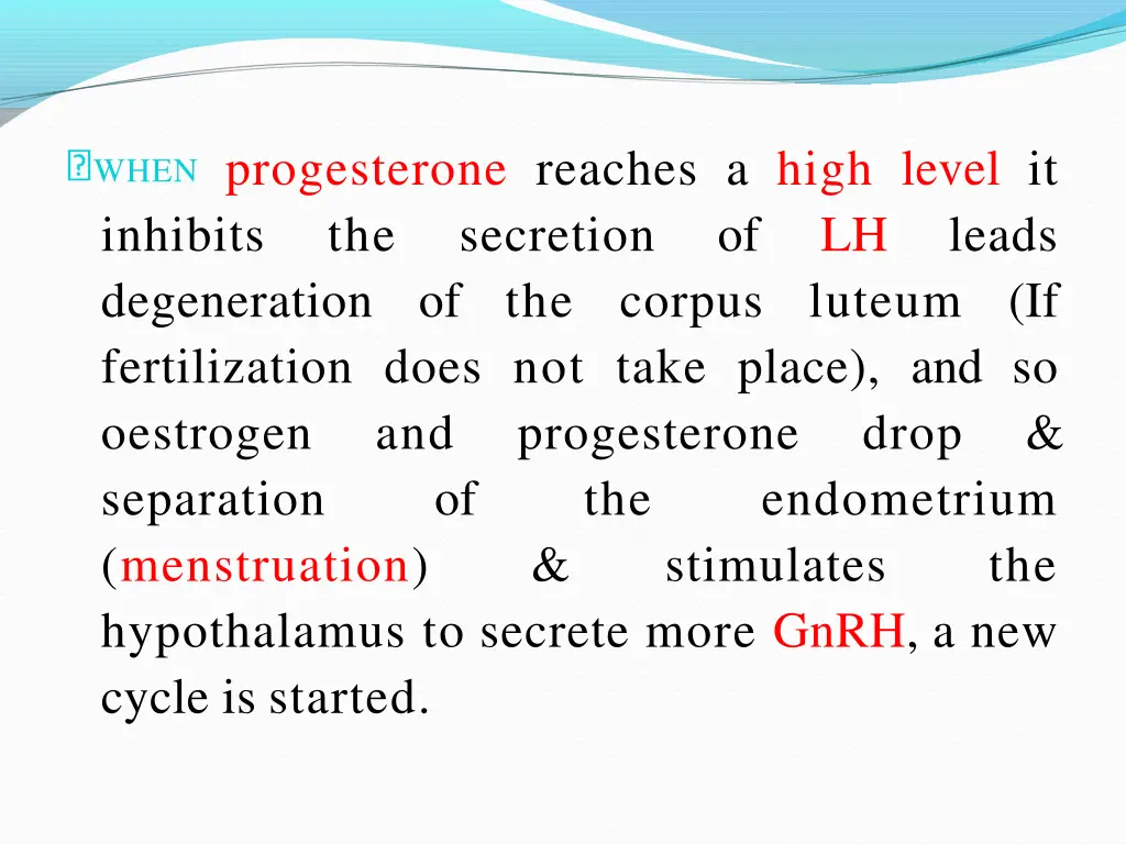 when progesterone reaches a high level