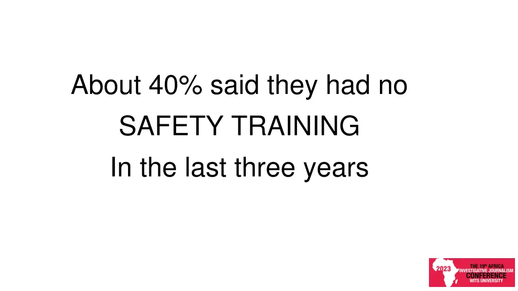 about 40 said they had no safety training